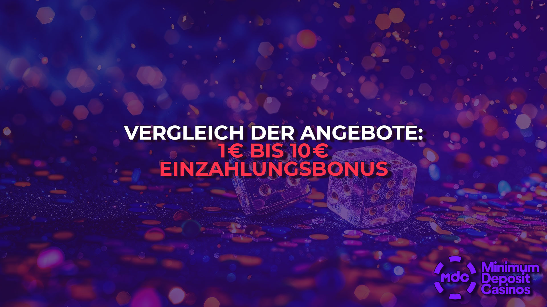 Vergleich der Angebote: 1 € bis 10 € Einzahlungsbonus